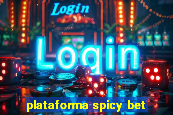 plataforma spicy bet